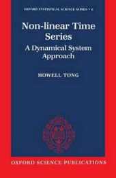 Non-linear Time Series : A Dynamical System Approach: A Dynamical System Approach (Oxford Statistical Science Series 6)