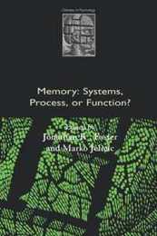 Memory: Systems Process or Function? (Debates in Psychology)