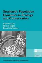 Stochastic Population Dynamics In Ecology And Conservation (Oxford Series In Ecology & Evolution) (Oxford Series in Ecology and Evolution)