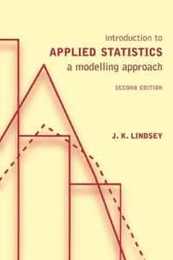 Introduction to Applied Statistics: A Modelling Approach