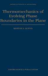 Thermomechanics of Evolving Phase Boundaries in the Plane (Oxford Mathematical Monographs)