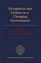 Bryophytes and Lichens in a Changing Environment (Oxford Science Publications)