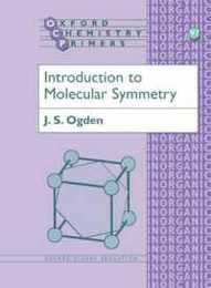 Introduction to Molecular Symmetry (Oxford Chemistry Primers)