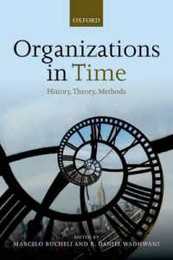 Organizations in Time: History Theory Methods