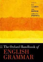 The Oxford Handbook of English Grammar (Oxford Handbook in Linguistics)