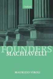 Machiavelli (Founders of Modern Political and Social Thought)