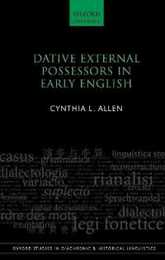 Dative External Possessors in Early English (Oxford Studies in Diachronic and Historical Linguistics 39)