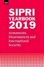 SIPRI Yearbook 2019: Armaments Disarmament and International Security