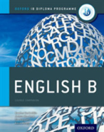 IB Diploma Programme: English B Course Companion (Oxford IB Diploma Programme)