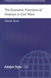 The Economic Functions of Violence in Civil Wars (Adelphi series)