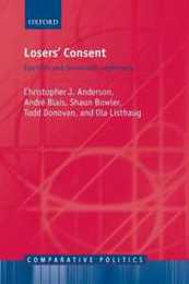 Losers' Consent: Elections and Democratic Legitimacy (Comparative Politics)