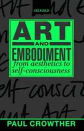 Art and Embodiment: From Aesthetics to Self-Consciousness