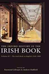 The Irish Book in English 1550-1800 (Oxford History of the Irish Book)