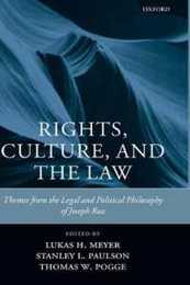 Rights Culture and the Law: Themes from the Legal and Political Philosophy of Joseph Raz