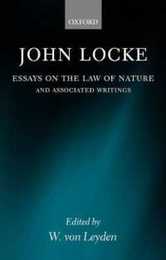 Essays On The Law Of Nature: The Latin Text with a Translation Introduction and Notes Together with Transcripts of Locke's Shorthand in his Journal for 1676