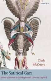 The Satirical Gaze: Prints of Women in Late Eighteenth-Century England (Oxford Historical Monographs)