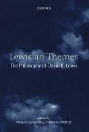 Lewisian Themes: The Philosophy of David K. Lewis