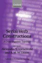 Serial Verb Constructions: A Cross-Linguistic Typology (Explorations in Linguistic Typology)
