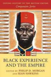 Black Experience and the Empire (Oxford History of the British Empire Companion) (Oxford History of the British Empire Companion Series)