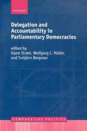 Delegation and Accountability in Parliamentary Democracies (Comparative Politics)