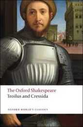 Troilus and Cressida (Oxford World's Classics)