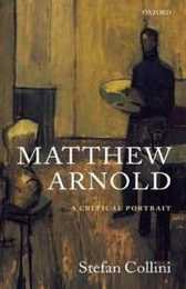 Matthew Arnold : A Critical Portrait: A Critical Portrait