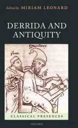 Derrida and Antiquity (Classical Presences)