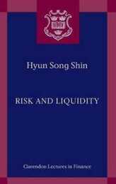 Risk and Liquidity (Clarendon Lectures in Finance)