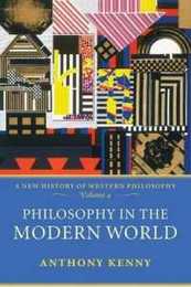 Philosophy in the Modern World: A New History of Western Philosophy Volume 4 (A New History of Western Philosophy 4)