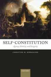 Self-Constitution: Agency Identity and Integrity