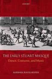 The Early Stuart Masque: Dance Costume and Music