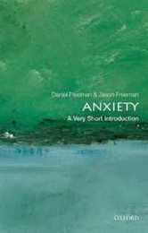Anxiety: A Very Short Introduction (Very Short Introductions 318)