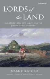 Lords of the Land: Indigenous Property Rights and the Jurisprudence of Empire (Oxford Studies in Modern Legal History)