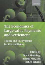 The Economics of Large-Value Payments and Settlement: Theory and Policy Issues for Central Banks