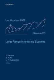 Long-Range Interacting Systems: ecole d'ete de physique des houches: Session XC 4-29 August 2008 Ecole thematique du CNRS (LES HOUCHES)