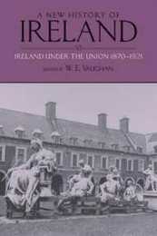 A New History of Ireland: Ireland Under the Union II: 1870-1921