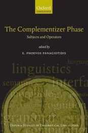 The Complementizer Phase: Subjects and Operators (Oxford Studies in Theoretical Linguistics)