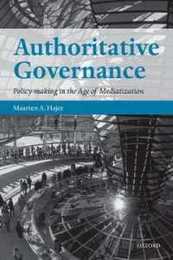 Authoritative Governance: Policy Making in the Age of Mediatization