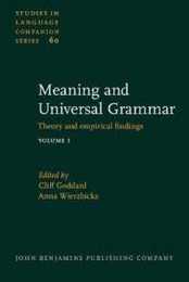 Meaning and Universal Grammar: Theory and empirical findings. Volume 1