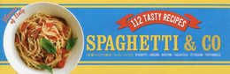 本場イタリアの絶品パスタレシピ112 SPAGHETTI & CO.
