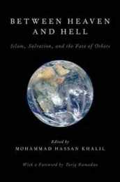 Between Heaven and Hell: Islam Salvation And The Fate Of Others