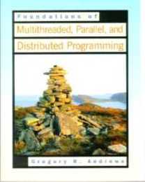 Foundations of Multithreaded Parallel and Distributed Programming