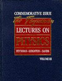 The Feynman Lectures on Physics: Commemorative Issue Volume 3: Quantum Mechanics
