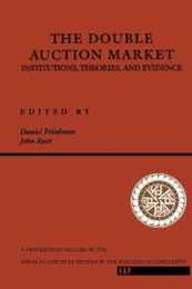 The Double Auction Market (Santa Fe Institute Series)