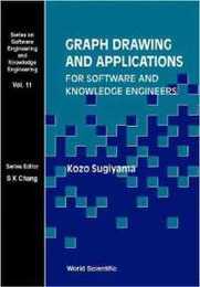 Graph Drawing and Applications for Software and Knowledge Engineers (Series on Software Engineering and Knowledge Engineering 11)