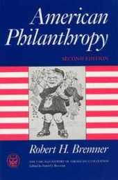 American Philanthropy (The Chicago History of American Civilization)