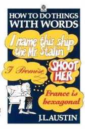 How to Do Things with Words The William James Lectures delivered in Harvard University in 1955 2/e (Oxford Paperbacks)