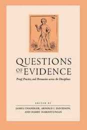 Questions of Evidence: Proof Practice and Persuasion across the Disciplines (A Critical Inquiry Book)