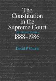 The Constitution in the Supreme Court: The Second Century 1888-1986