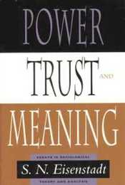 Power Trust and Meaning: Essays in Sociological Theory and Analysis (Heritage of Sociology S)